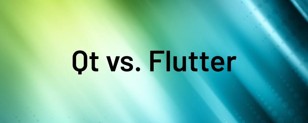 Qt vs. Flutter: Choosing the Right Framework