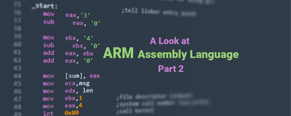 A Deeper Look At ARM Assembly Language | ICS