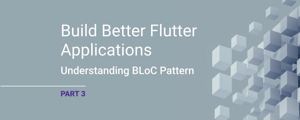 Getting Started with Flutter BLoC