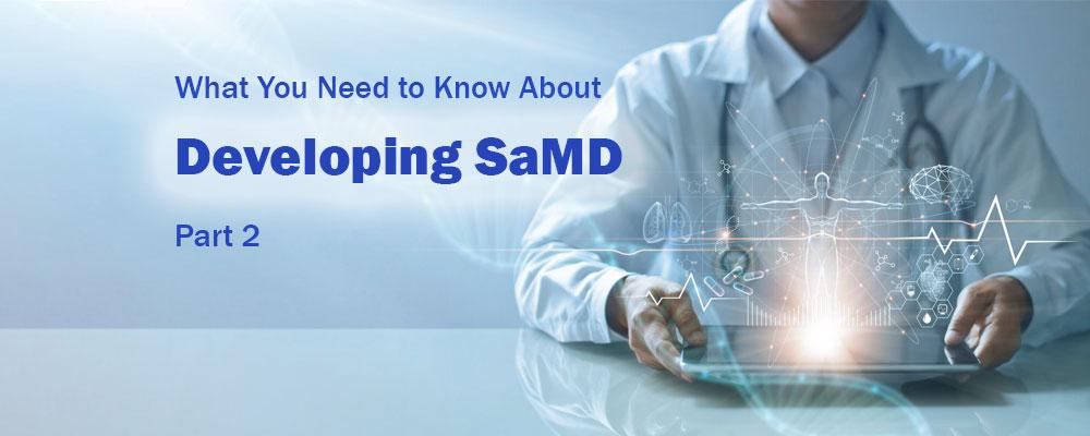 What you need to know about developing SaMD - Part 2